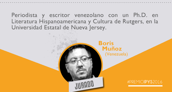 jurados ipys 2016 Boris Muñoz
